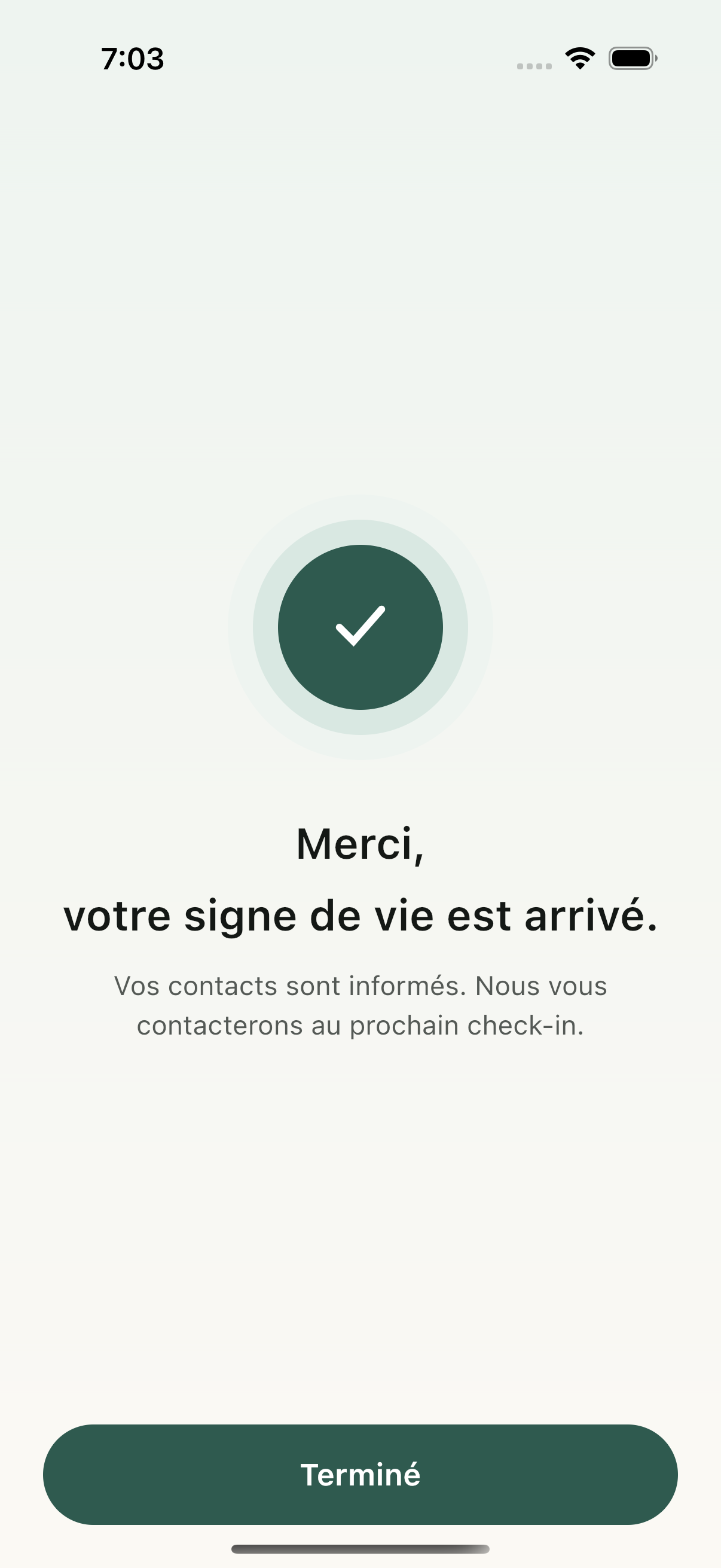 Écran de confirmation : «Thank you, your sign of life arrived. Your contacts are informed.»